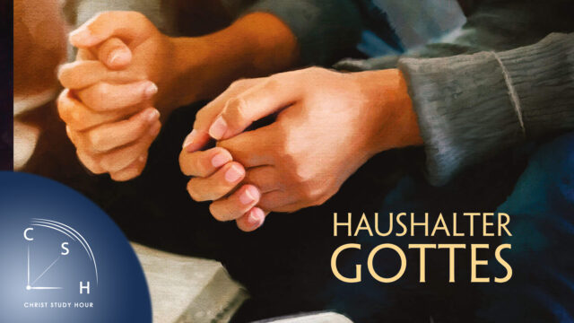 Image of CSH 2023 Q1 – Gottes Haushalter