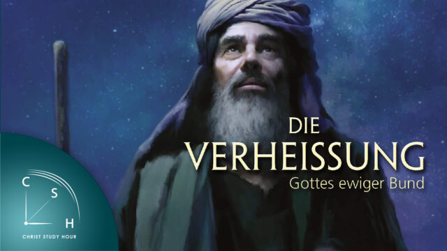 Image of Christ Study Hour 2021 Q2: Die Verheissung - Gottes ewiger Bund