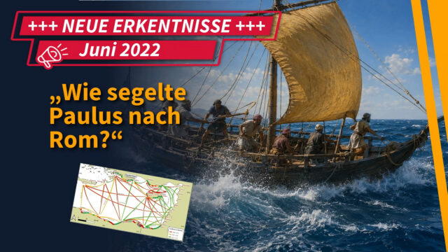 Funde & Fakten : „Wie segelte Paulus nach Rom?“