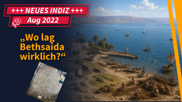 Funde & Fakten : „Wo lag Bethsaida wirklich?“